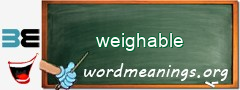 WordMeaning blackboard for weighable